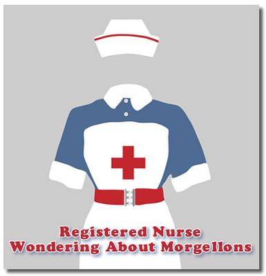 Registered Nurse With Morgellons Concerns